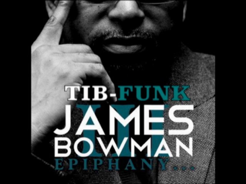 James Bowman III - Where've You Been Lately TIB-FUNK