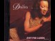 Dalia - It Ain't Easy - Touch Me In The Morning JUST FOR LADIES