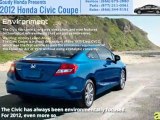 New 2012 Honda Civic Coupe Los Angeles by Goudy Honda