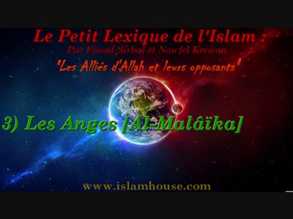 Les Alliés d'Allah et leurs opposants - 3) Les Anges [Al-Malâïka]