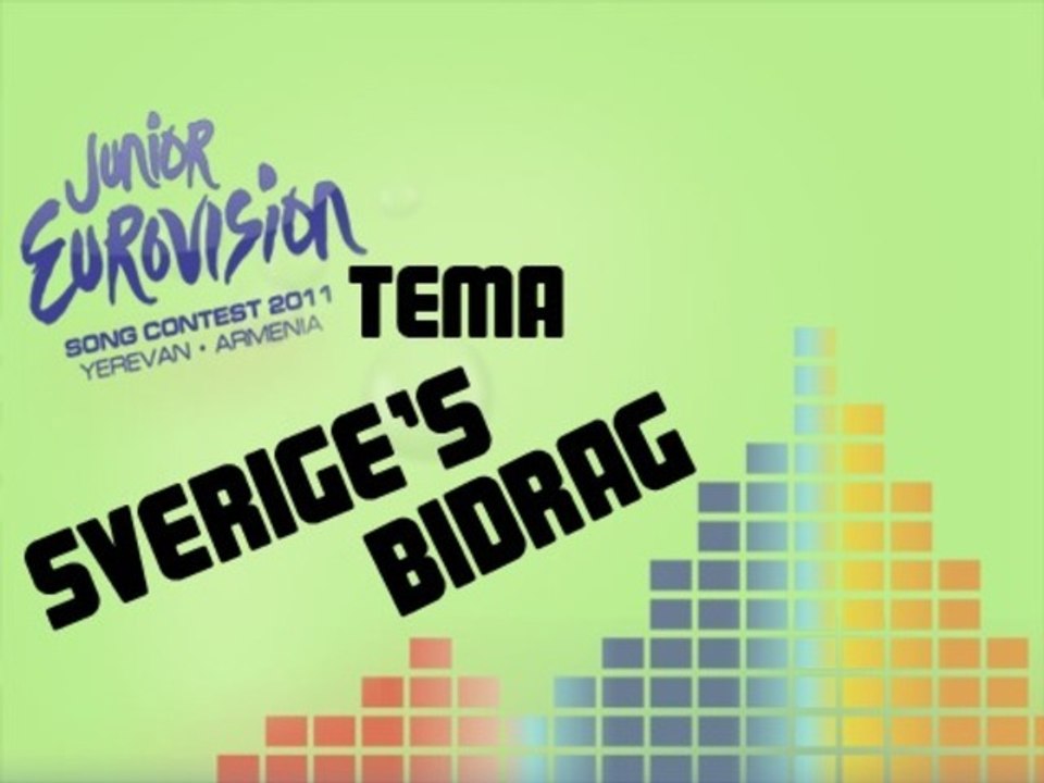 JESC 2011-Tema: Sverige's Bidrag