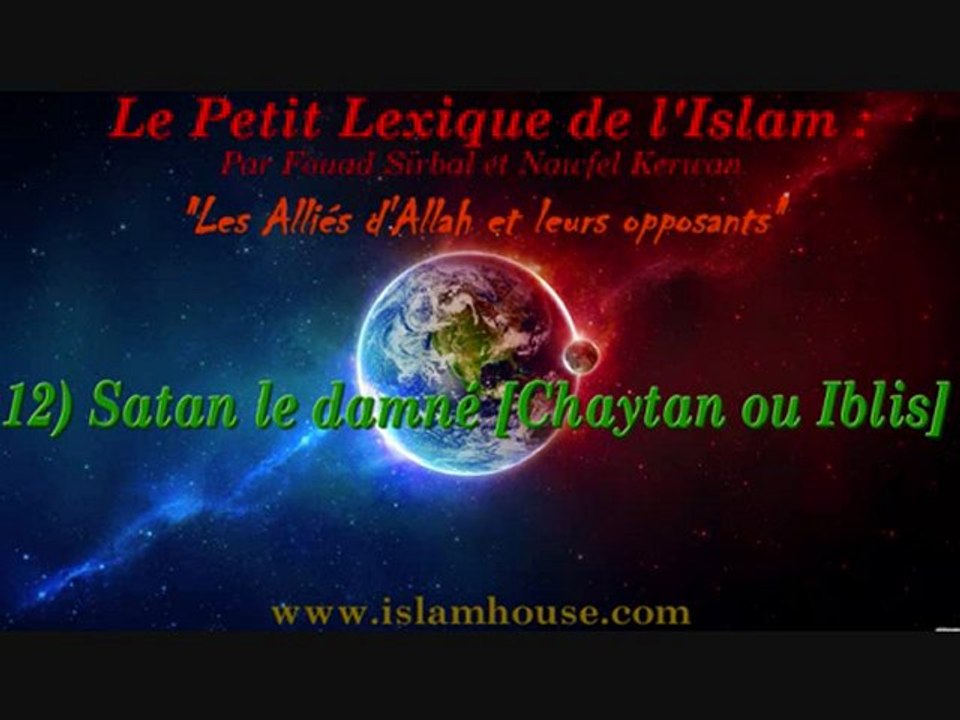 Les Alliés d'Allah et leurs opposants - 12) Satan le damné