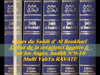 69. Cours du Sahih d' Al Boukhari Début de la création chapitre 6 sur les Anges, hadith N°9-10