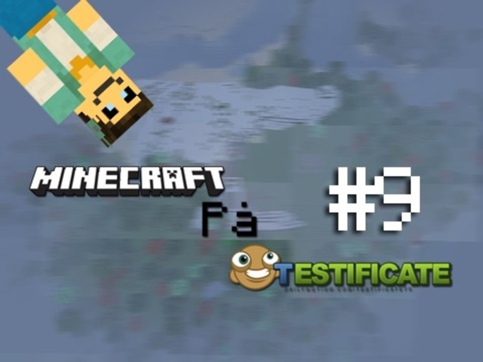 Minecraft På Testificate - Episode 9