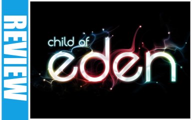 (Review) Child Of Eden (Xbox 360 HD)