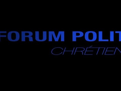 FORUM POLITIQUE CHRÉTIEN - BANDE ANNONCE