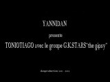 TONIOTIAGO feat GKSTARS the gipsy par YANNIDAN