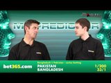 Cricket Betting Video - Mr Predictor - Bangladesh vs Pakistan & Australia vs New Zealand