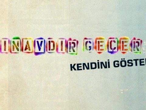 Sınavdır Geçer Kendini Göster