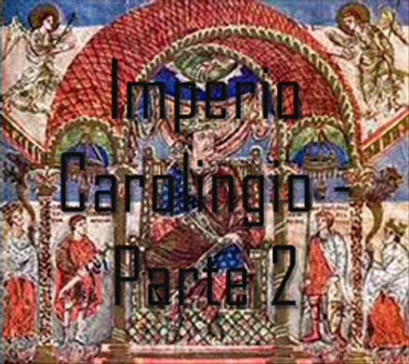Imperio Carolingio - parte 2