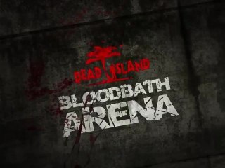 Dead Island | (Bloodbath Arena DLC Trailer)