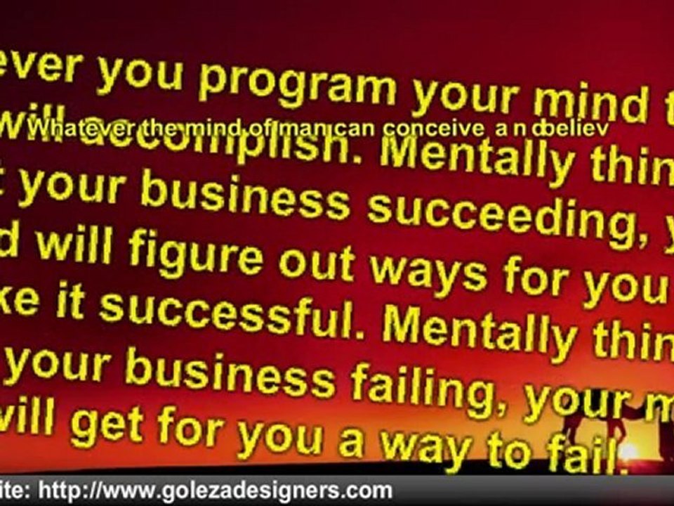 Your Mind and Your Enthusiasm Will Enable You To Build a Successful Business--- No Doubt!