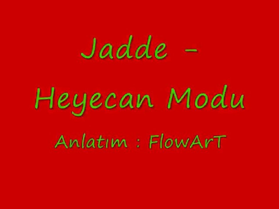 Jadde - Heyecan modu - FlowArT