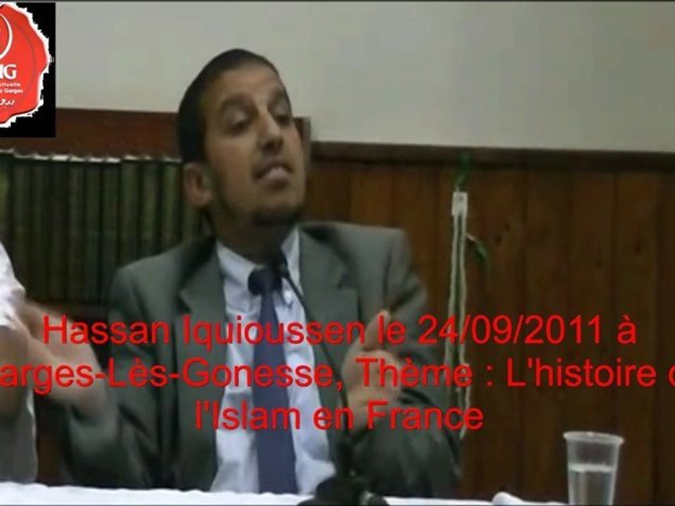 Hassan Iquioussen : L'histoire de l'Islam en France 1/6