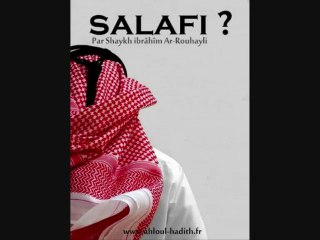 SALAFI? par Sheykh Ibrâhîm Ar-Rouhaylî