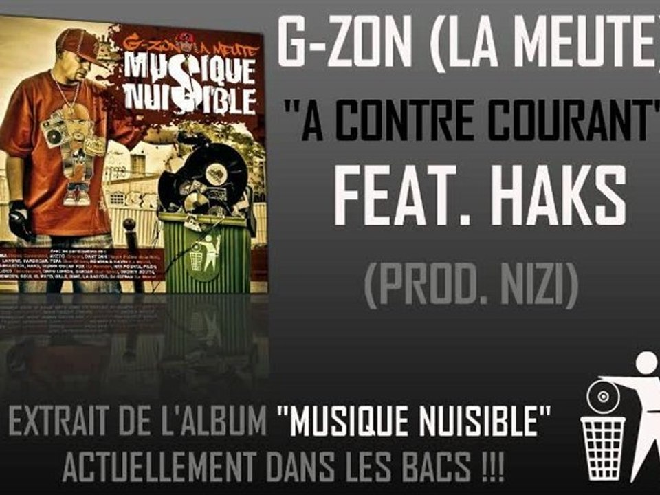 G-ZON (LA MEUTE) FEAT. HAKS - A CONTRE COURANT (PROD. NIZI)