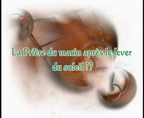 La prière du fajr après le levé du soleil !