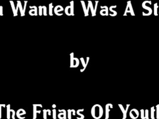 The Friars Of Youth - All You Wanted Was A Stand By