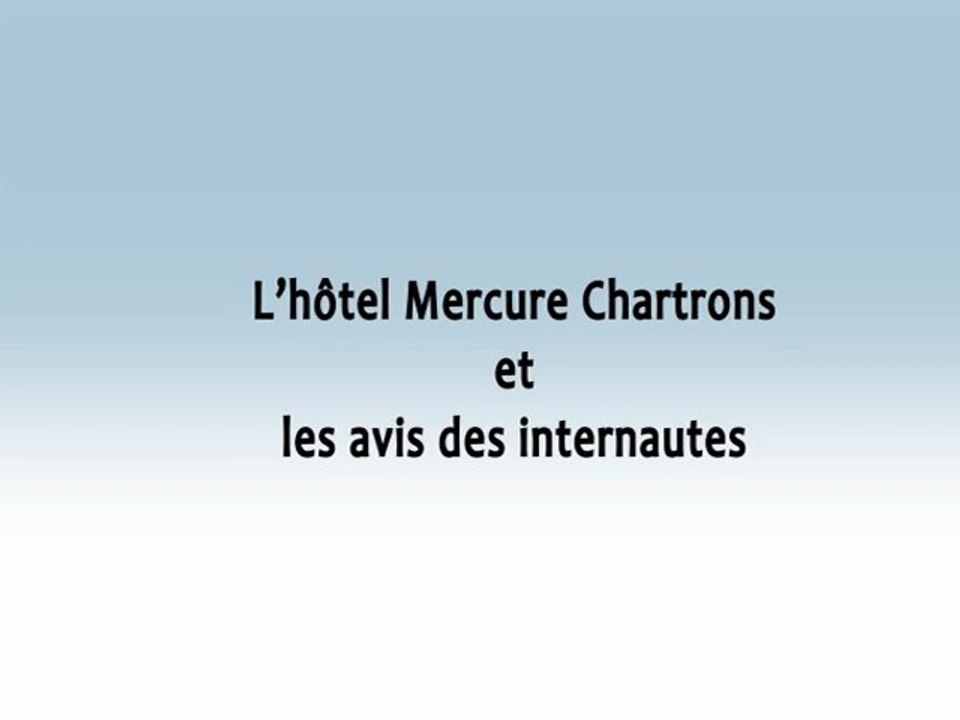 Hôtel Mercure Chartrons sur les avis d'internautes