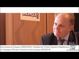 François ASSELINEAU sur TROPIQUES FM 27-10-2011