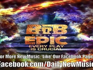 B.O.B. - Guest List (Ft. Roscoe Dash) [E.P.I.C- Every Play is Crucial]  Audio