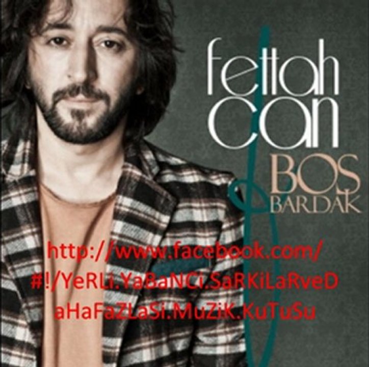 Fettah Can - Boş Bardak 2011 Yep Yeni(Müzik Kutusu)