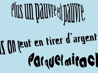 Plus un pauvre est pauvre…