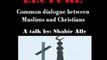 Common dialogue between Muslims and Christians ( 2 of 2 )