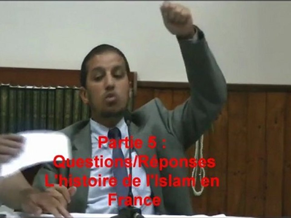 Hassan Iquioussen : L'histoire de l'Islam en France 5/6