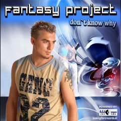 Fantasy Project - Dont Know Why (C.y.t. Club Mix)