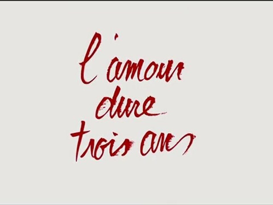 LA B-A DU JOUR : L'Amour dure Trois Ans  VF | HQ