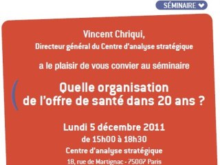 "Quelle organisation de l'offre de santé dans 20 ans ?", ouverture du séminaire par Vincent Chriqui