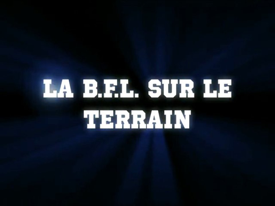 La B.F.L. sur le terrain