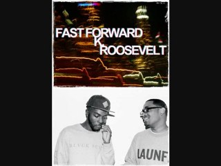 K. ROOSEVELT "FAST FORWARD"