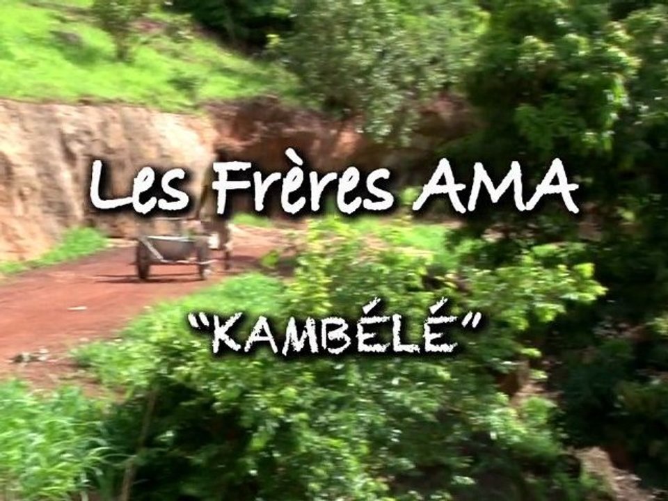Les Frères AMA - "Kambélé"
