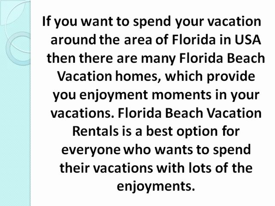 Enjoy your holidays with Florida Beach Vacation Rentals