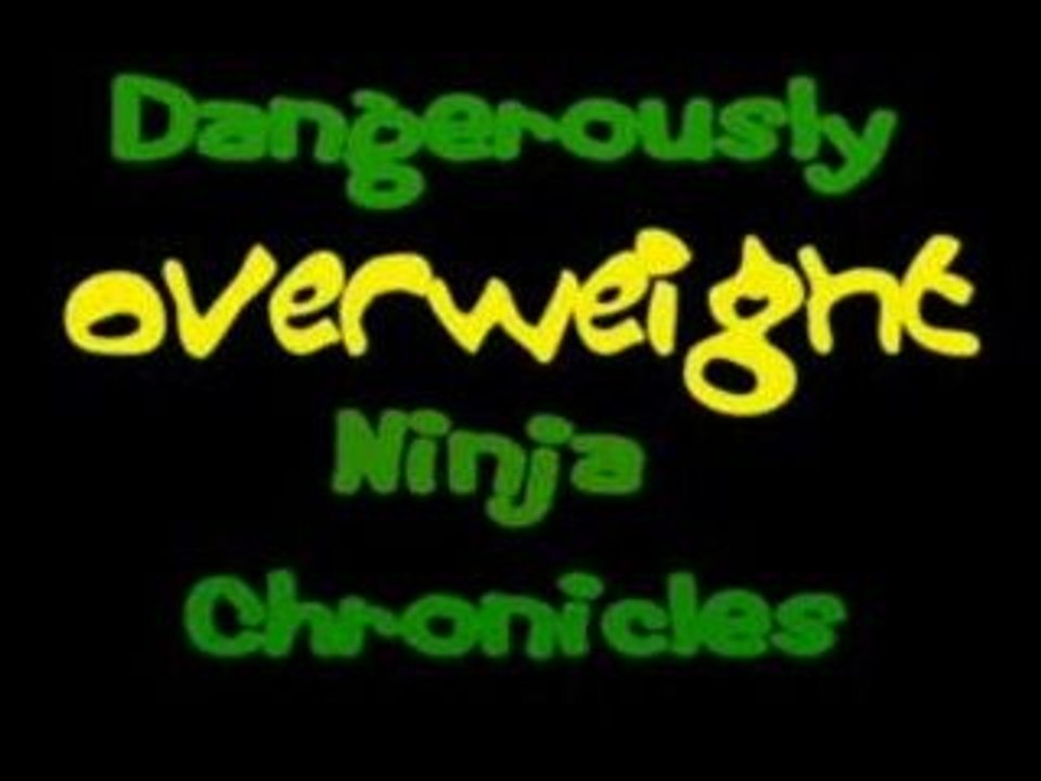 DangerouslyOverweightNinja