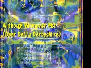 Although We Never Met (Dear Delia Derbyshire) By Angel