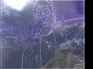 Let It Flow By Angel