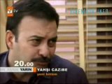 atv - Dizi / Yahşi Cazibe (66.Bölüm) (10.12.2011) (Yeni Sezon) (Fragman-2) (SinemaTv.info)