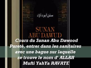 19. Cours du Sunan Abu Dawood Pureté,entrer dans les sanitaires avec une bague sur laquelle se trouve le nom d' ALLAH