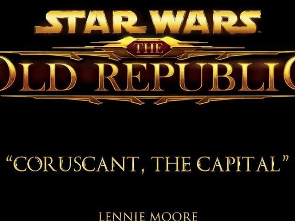 SWTOR : Coruscant, The Capital.mp3