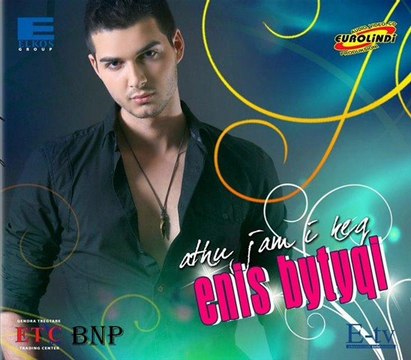 Enis Bytyqi - Bukuroshja ime ( A thu jam i keq ALBUM ) 2011