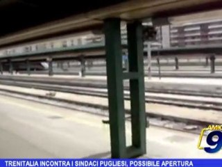 Trenitalia incontra i sindaci pugliesi, possibile apertura