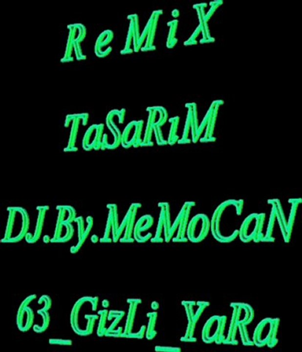 kürçe.ReMix.ZiLaN.DJ.By.MeMoCaN 63_GizLi_YaRa..