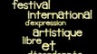 Le FIEALD, le festival international d'expression artistique libre et désordonnée