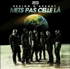 Sexion D'Assaut - Mets pas celle la - 1er extrait de " L'Apogée "