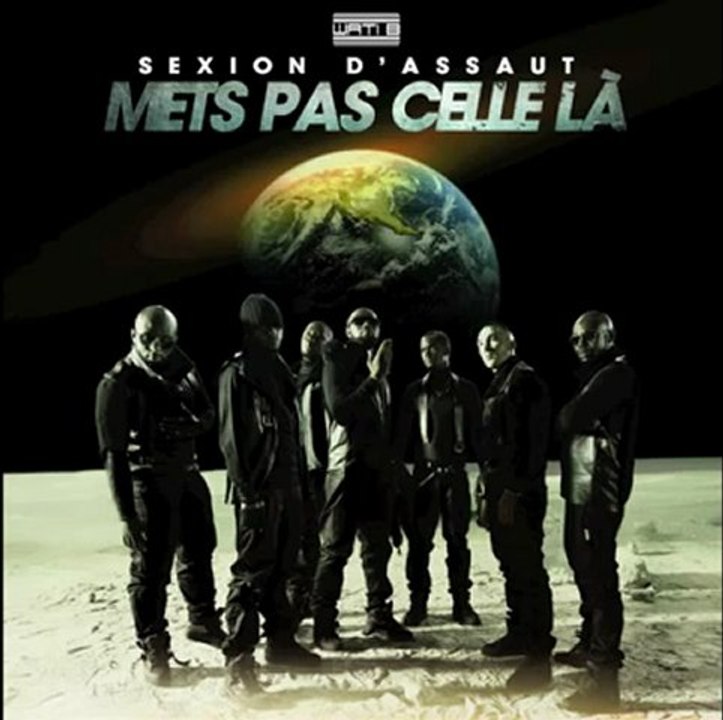 Sexion D'Assaut - Mets pas celle la - 1er extrait de " L'Apogée "