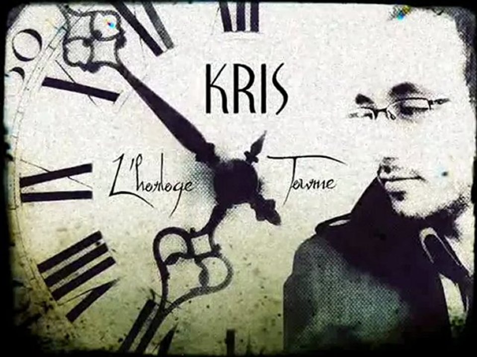 KRIS - L'horloge Tourne