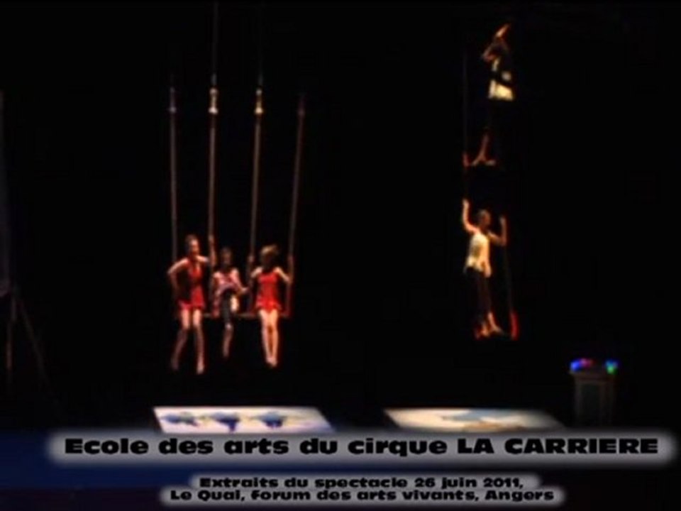 Extrait du spectacle de fin d'annee de l'Ecole des arts du cirque LA CARRIERE, à Angers